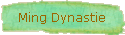 Ming Dynastie